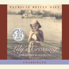 Lilys Crossing Audiobook, by Patricia Reilly Giff