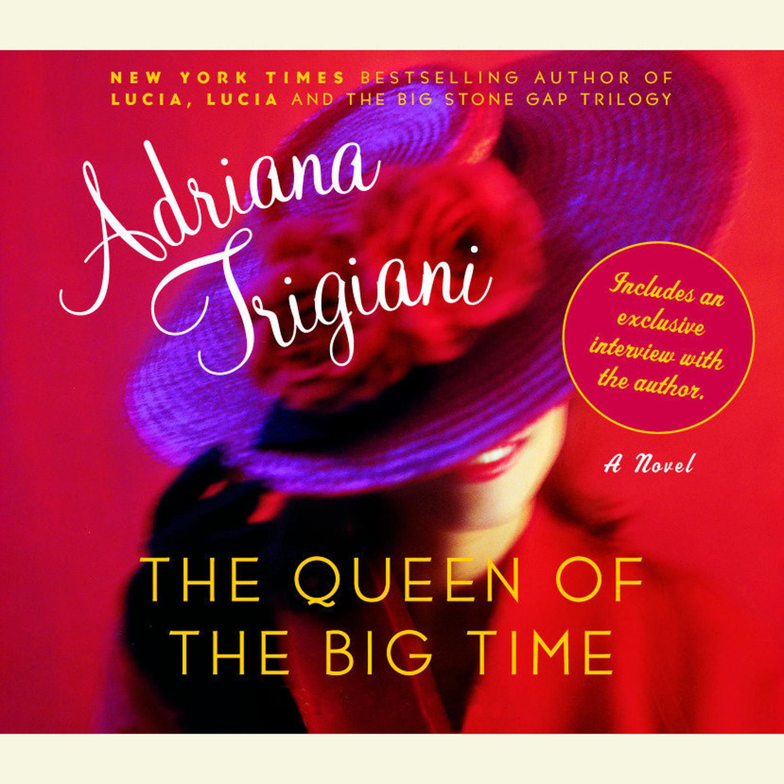 The Queen of the Big Time: A Novel Audiobook, by Adriana Trigiani