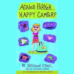 Agnes Parker, Happy Camper Audiobook, by Kathleen O’Dell