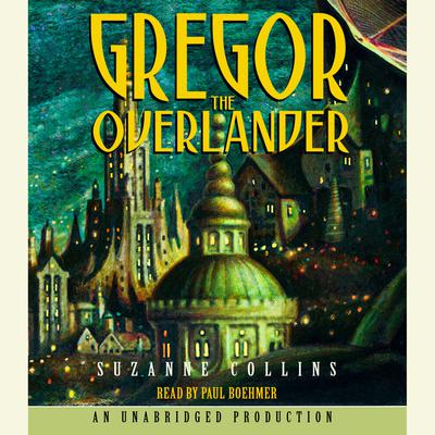 The Underland Chronicles Book One: Gregor the Overlander Audiobook, by 