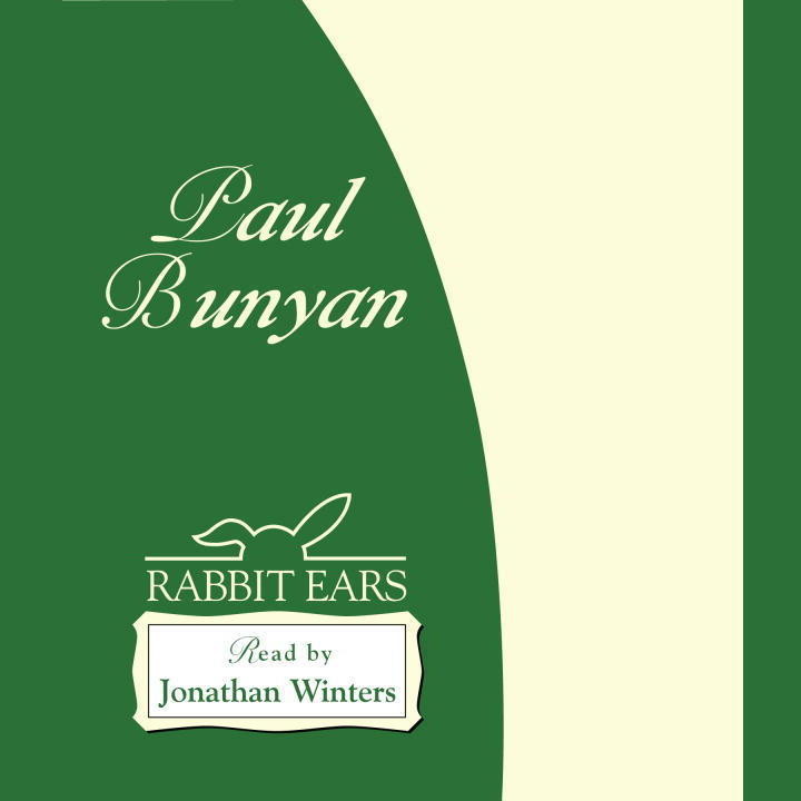 Paul Bunyan Audiobook, by Rabbit Ears Entertainment