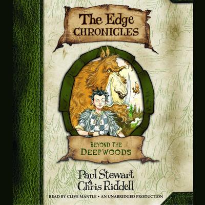 Beyond the Deepwoods: The Edge Chronicles Book 1 Audiobook, by Paul Stewart