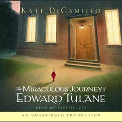 The Miraculous Journey of Edward Tulane Audiobook, by Kate DiCamillo