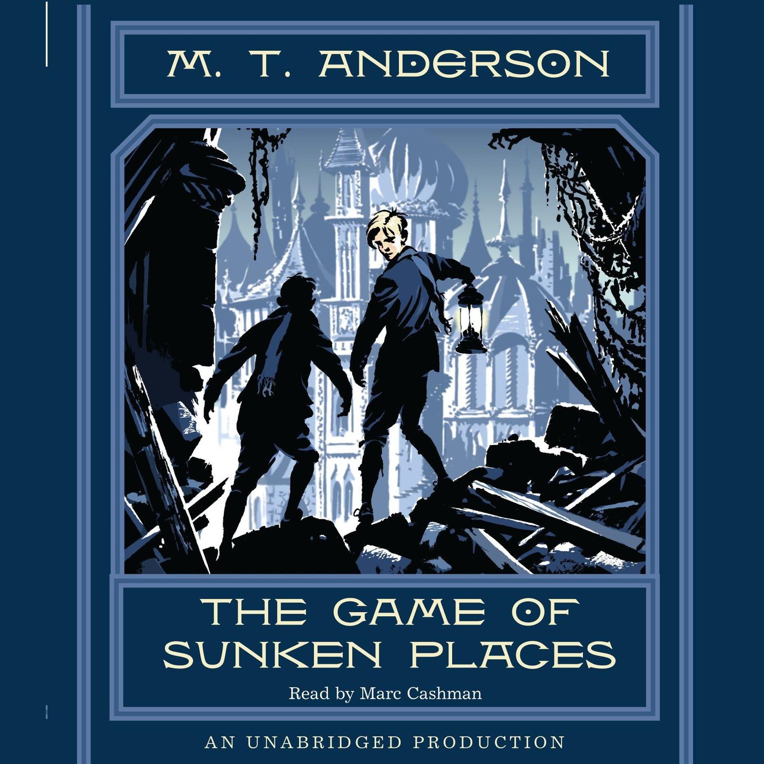 The Game of Sunken Places Audiobook, by M. T. Anderson