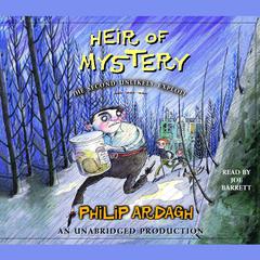 Heir of Mystery: The Second Unlikely Exploit Audiobook, by Philip Ardagh