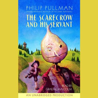 The Scarecrow and His Servant Audiobook, by Philip Pullman