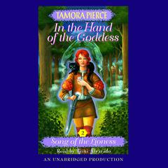 In the Hand of the Goddess: Song of the Lioness #2 Audiobook, by 