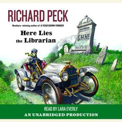 Here Lies the Librarian Audiobook, by Richard Peck