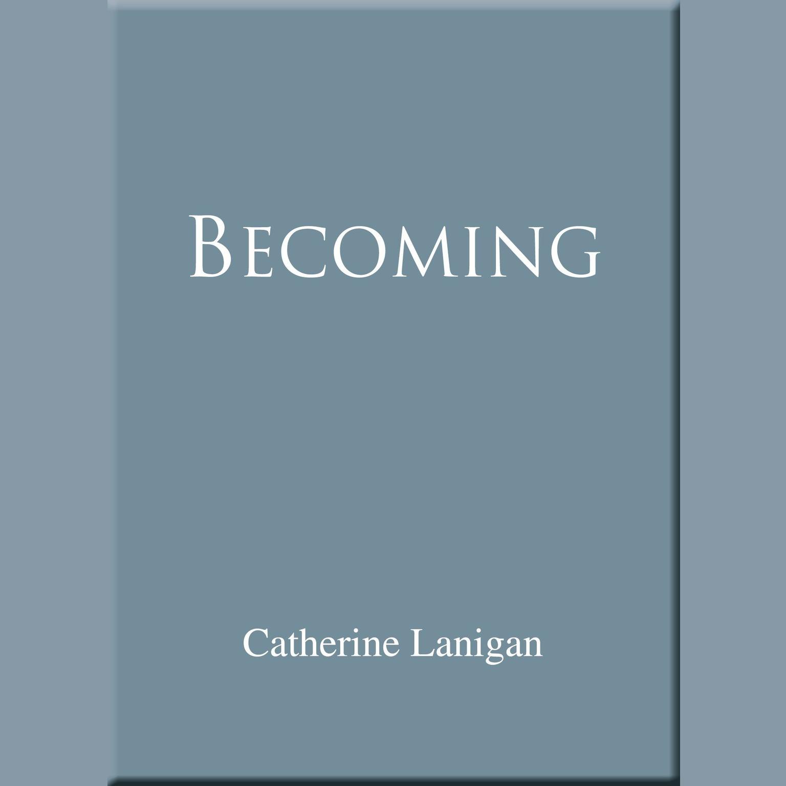 Becoming Audiobook, by Catherine Lanigan