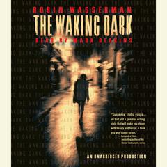 The Waking Dark Audiobook, by Robin Wasserman