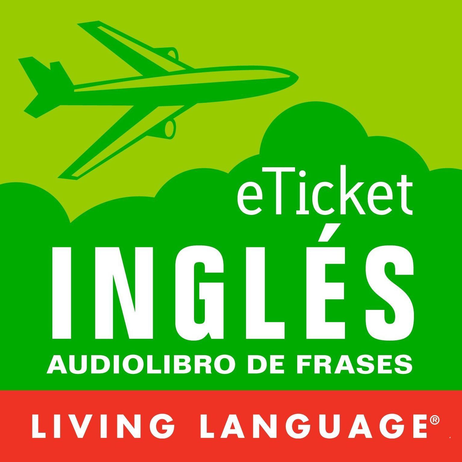 eTicket Ingles Audiobook, by Living Language