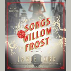 Songs of Willow Frost: A Novel Audiobook, by Jamie Ford