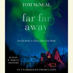 Far Far Away Audiobook, by 