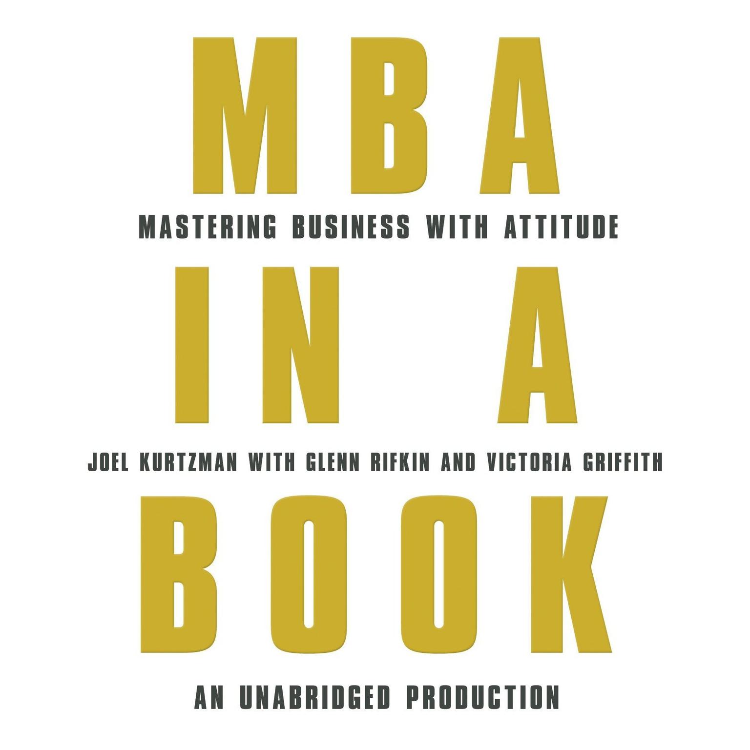 MBA in a Book: Mastering Business with Attitude Audiobook, by Joel Kurtzman