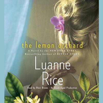 The Lemon Orchard: A Novel Audiobook, by Luanne Rice