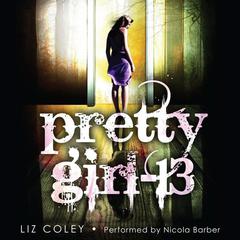 Pretty Girl-13 Audiobook, by Liz Coley