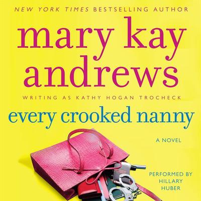 Every Crooked Nanny Audiobook, by Mary Kay Andrews