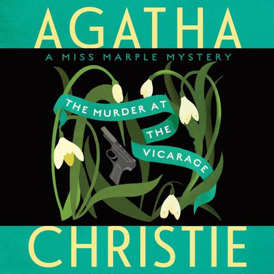 The Murder at the Vicarage: A Miss Marple Mystery Audiobook, by 