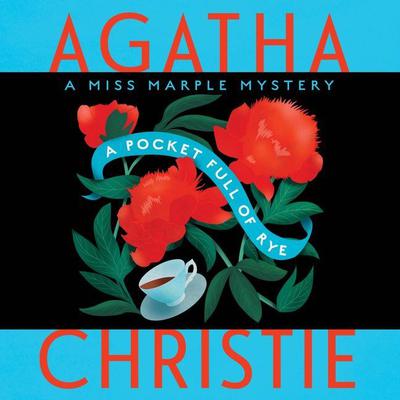 A Pocket Full of Rye: A Miss Marple Mystery Audiobook, by Agatha Christie