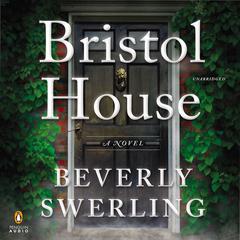 Bristol House Audiobook, by Beverly Swerling