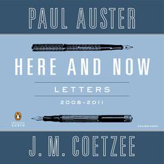 Here and Now: Letters (2008–2011) Audiobook, by Paul Auster
