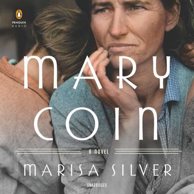 Mary Coin Audiobook, by Marisa Silver