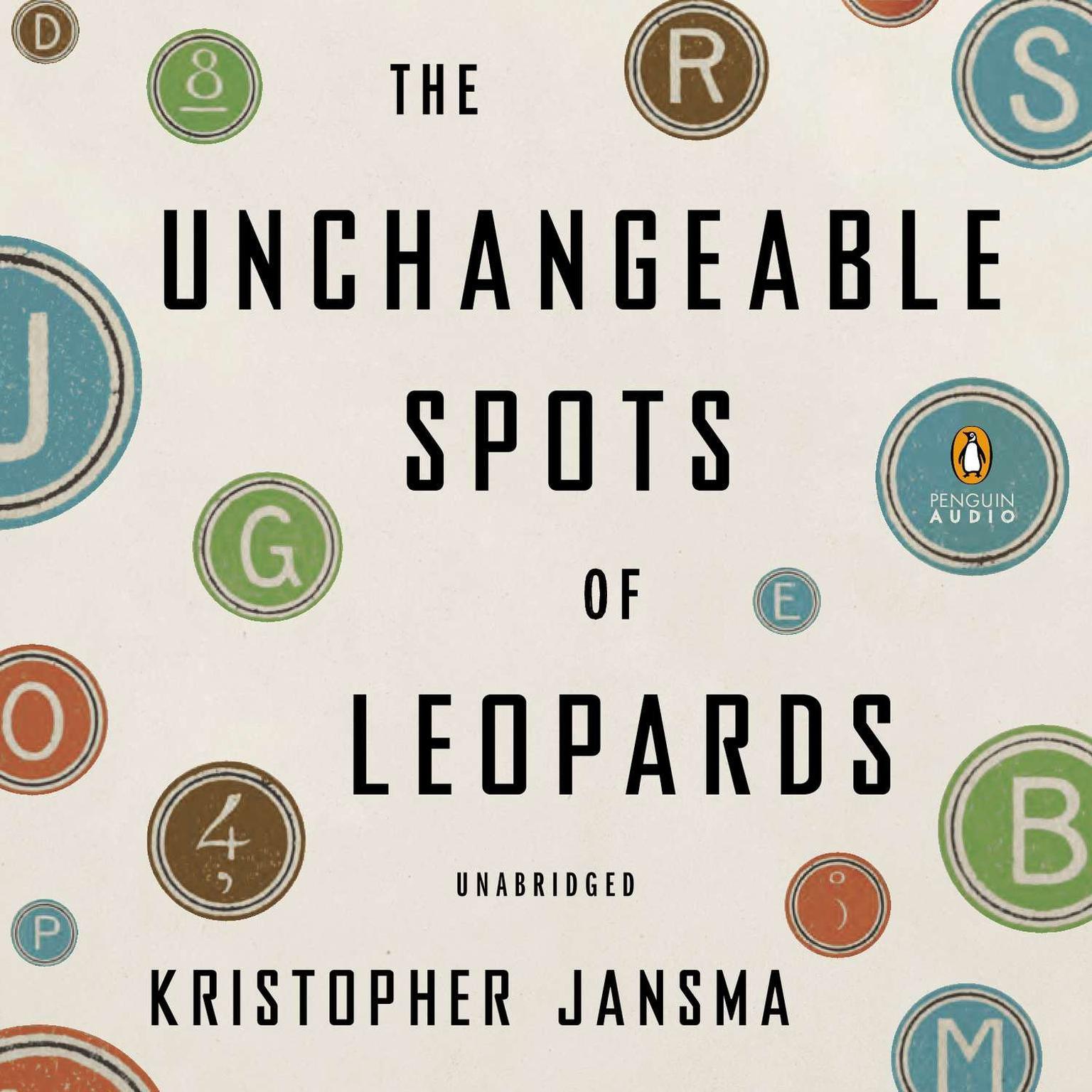 The Unchangeable Spots of Leopards Audiobook, by Kristopher Jansma