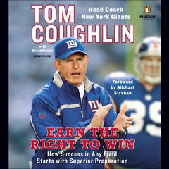 Earn the Right to Win: How Success in Any Field Starts with Superior Preparation Audiobook, by Tom Coughlin