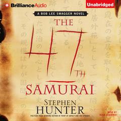 The 47th Samurai Audiobook, by Stephen Hunter