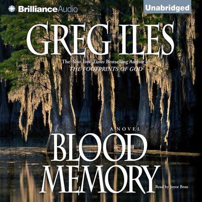 Blood Memory Audiobook, by Greg Iles