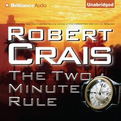 The Two Minute Rule Audiobook, by Robert Crais