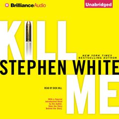 Kill Me Audiobook, by Stephen White