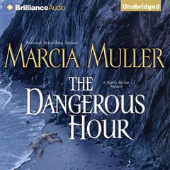 The Dangerous Hour Audiobook, by Marcia Muller