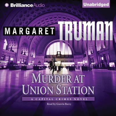 Murder at Union Station Audiobook, by Margaret Truman