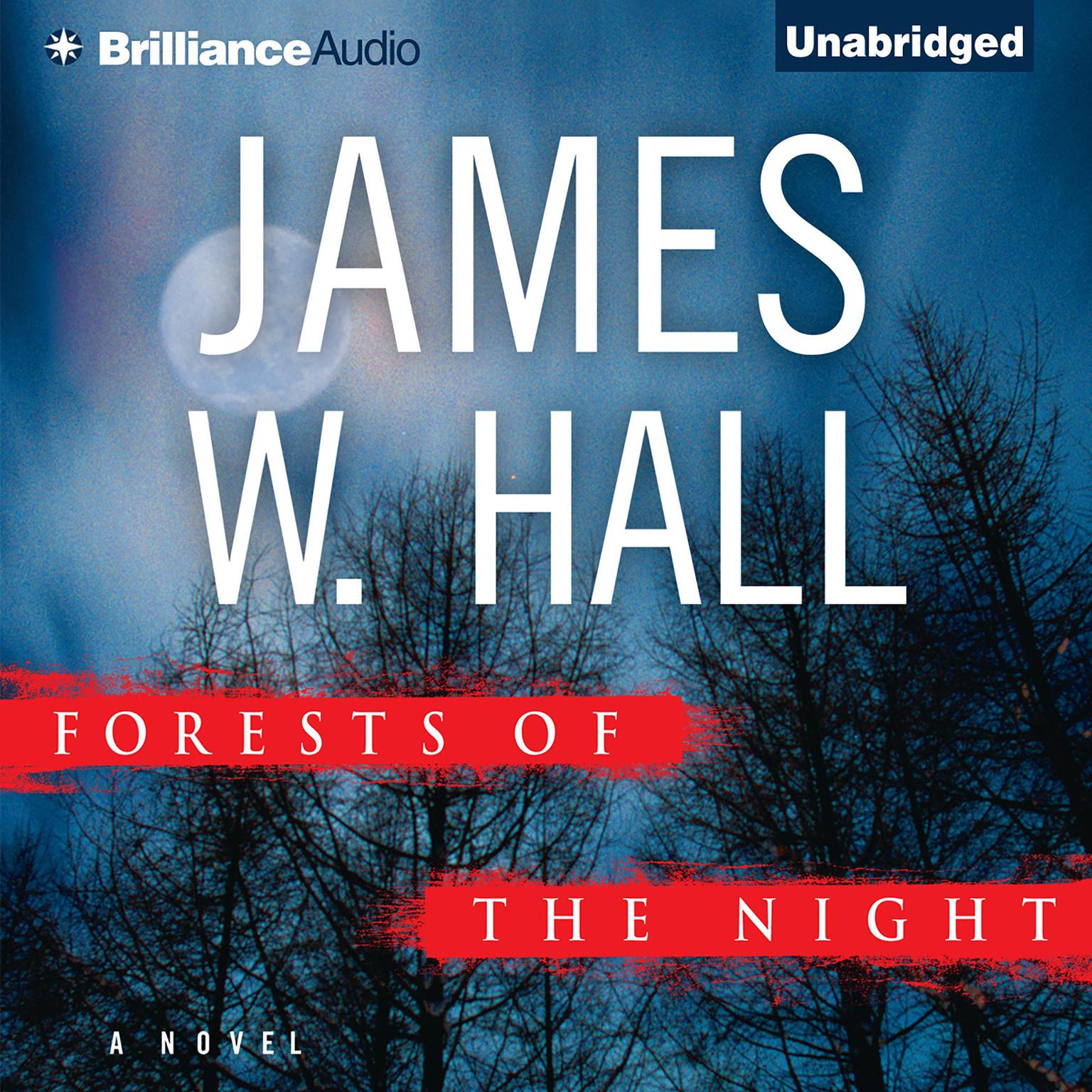 Forests of the Night: A Novel Audiobook, by James W. Hall