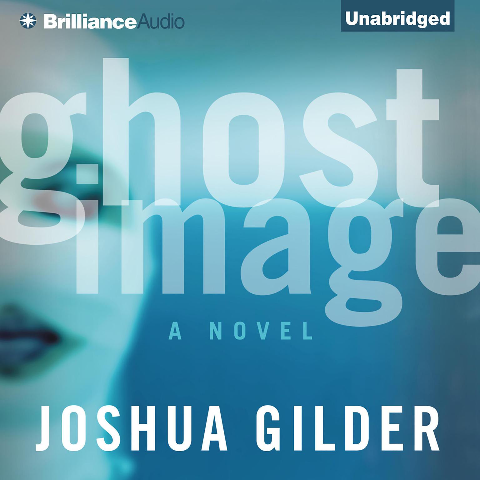 Ghost Image Audiobook, by Joshua Gilder