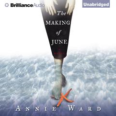 The Making of June Audiobook, by Annie Ward