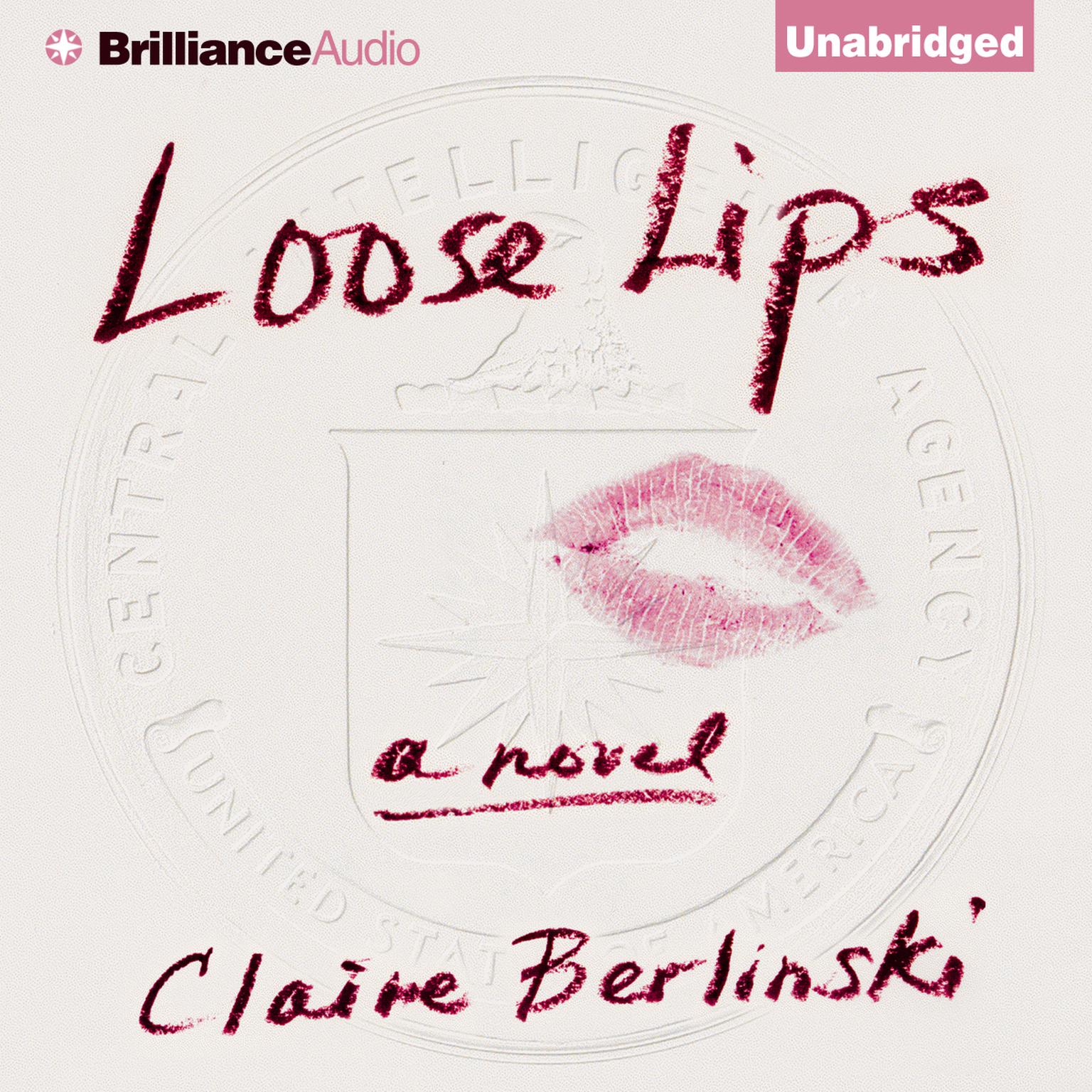 Loose Lips Audiobook, by Claire Berlinski