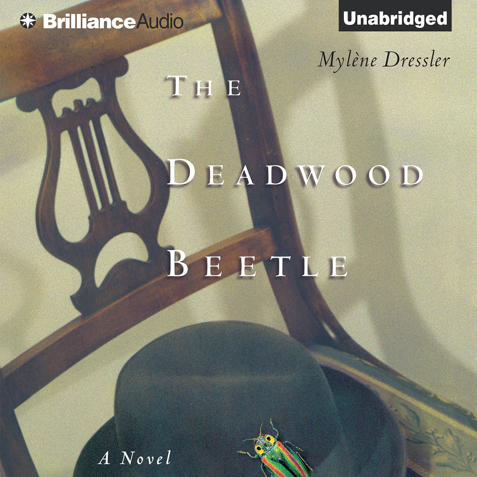 The Deadwood Beetle: A Novel Audiobook, by Mylène Dressler