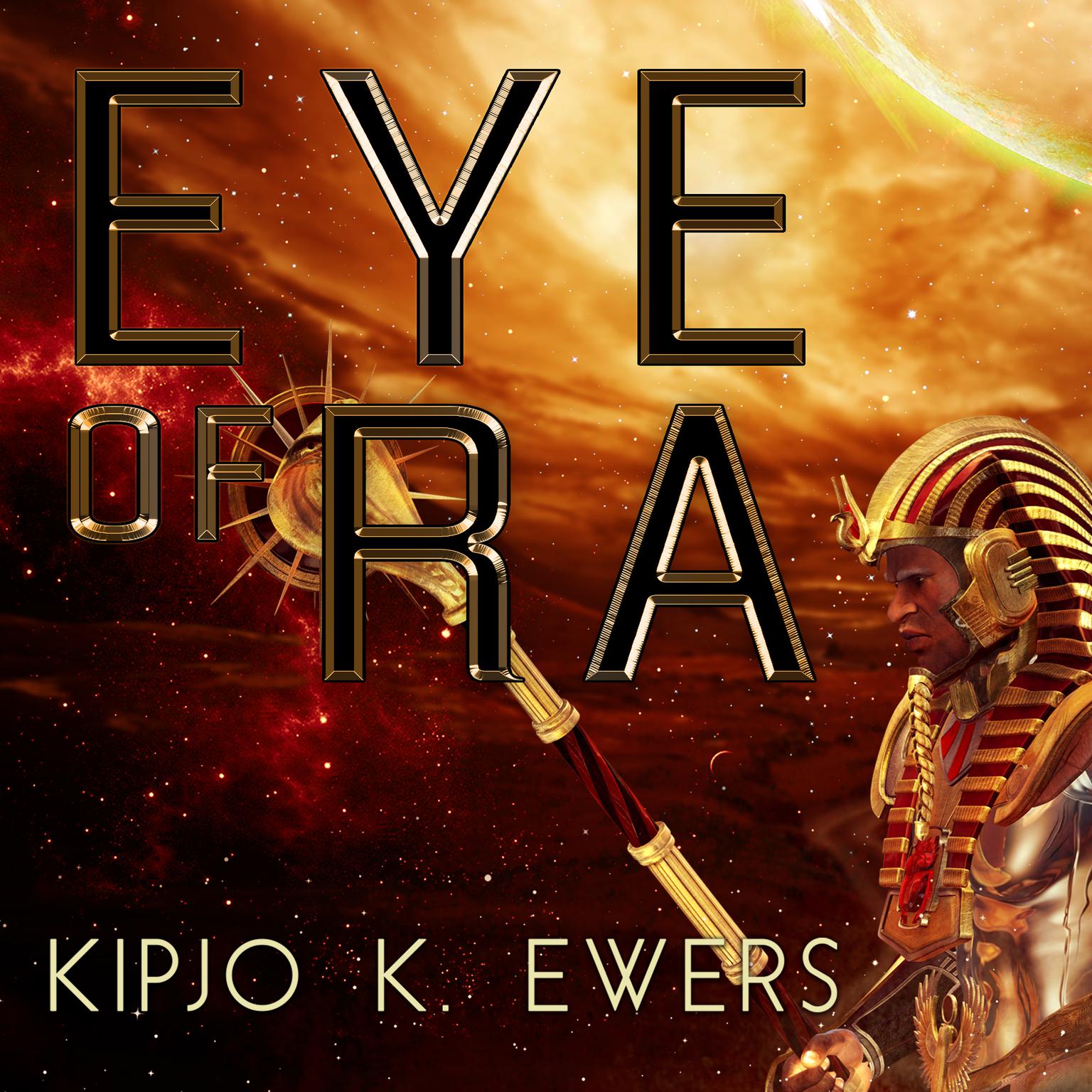 Eye of Ra Audiobook, by Kipjo K. Ewers