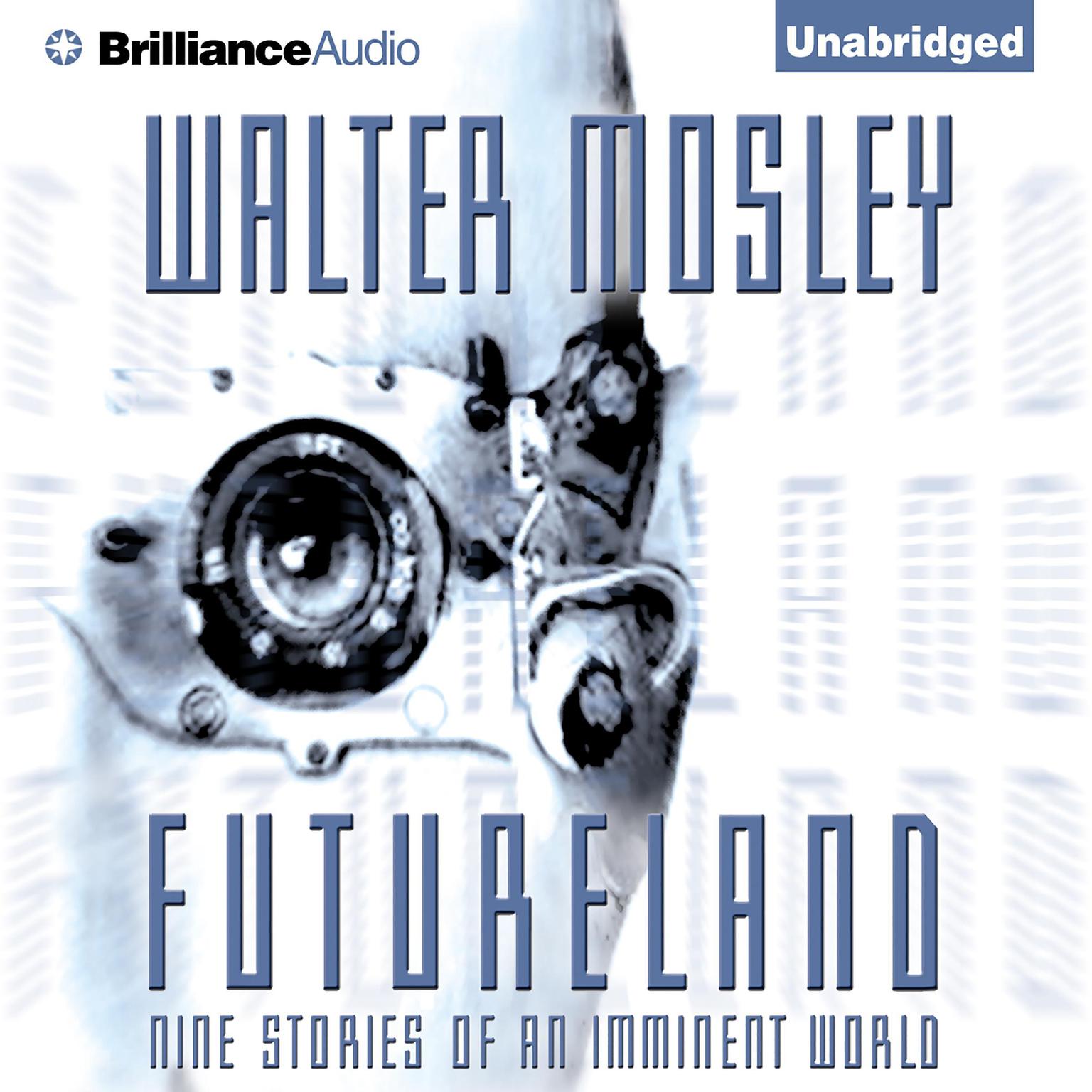 Futureland: Nine Stories of an Imminent World Audiobook, by Walter Mosley