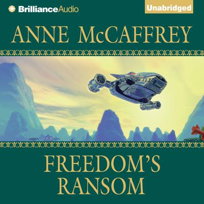 Freedom’s Ransom Audiobook, by Anne McCaffrey