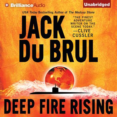 Deep Fire Rising Audiobook, by Jack Du Brul