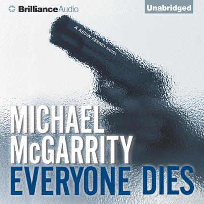 Everyone Dies Audiobook, by Michael McGarrity