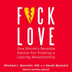 F*ck Love: One Shrink’s Sensible Advice for Finding a Lasting Relationship Audiobook, by 