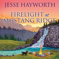 Firelight at Mustang Ridge Audiobook, by Jesse Hayworth