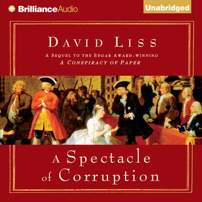 A Spectacle of Corruption Audiobook, by David Liss