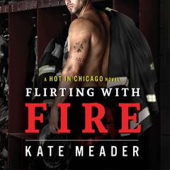 Flirting With Fire Audiobook, by Kate Meader
