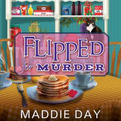 Flipped For Murder Audiobook, by Maddie Day