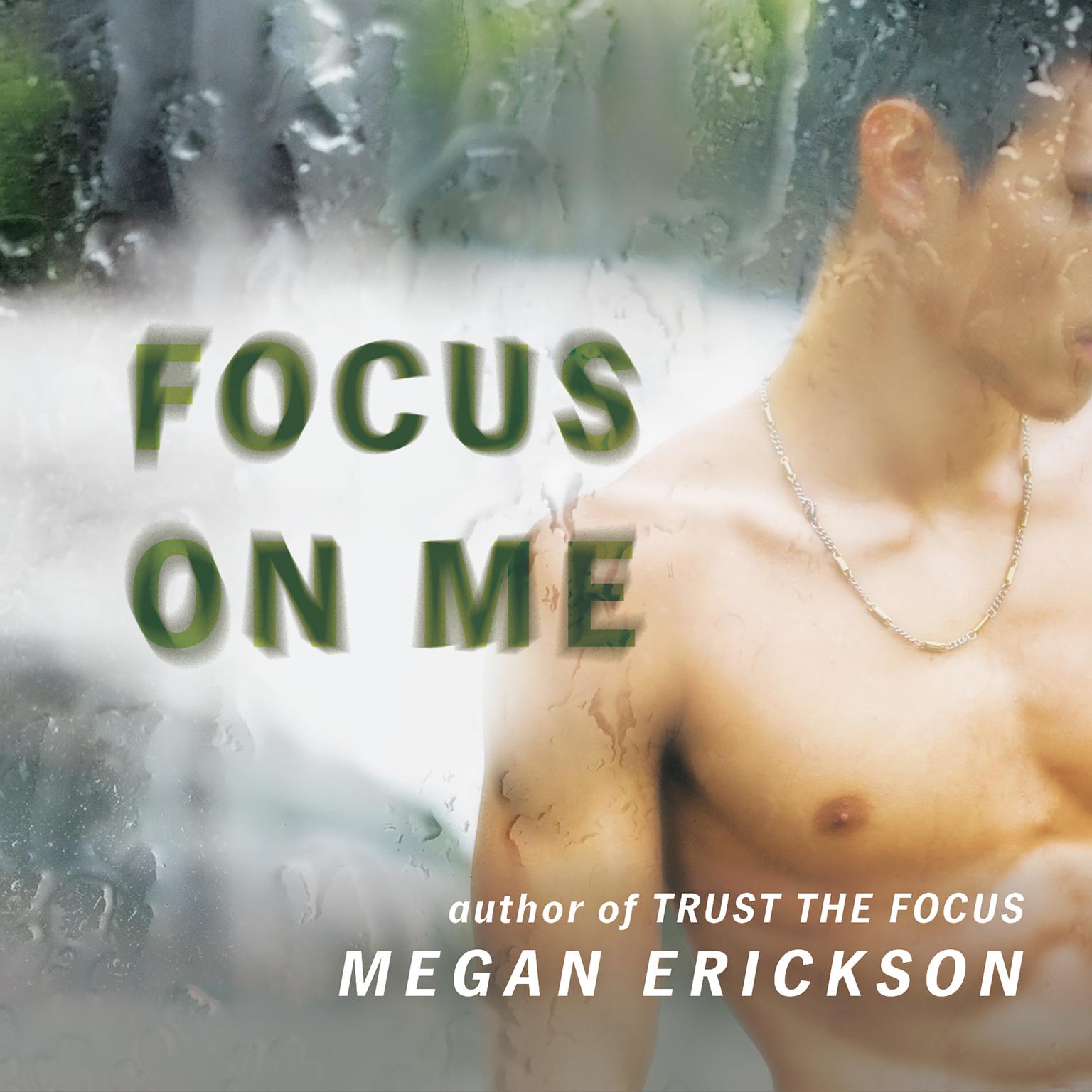 Focus on Me Audiobook, by Megan Erickson